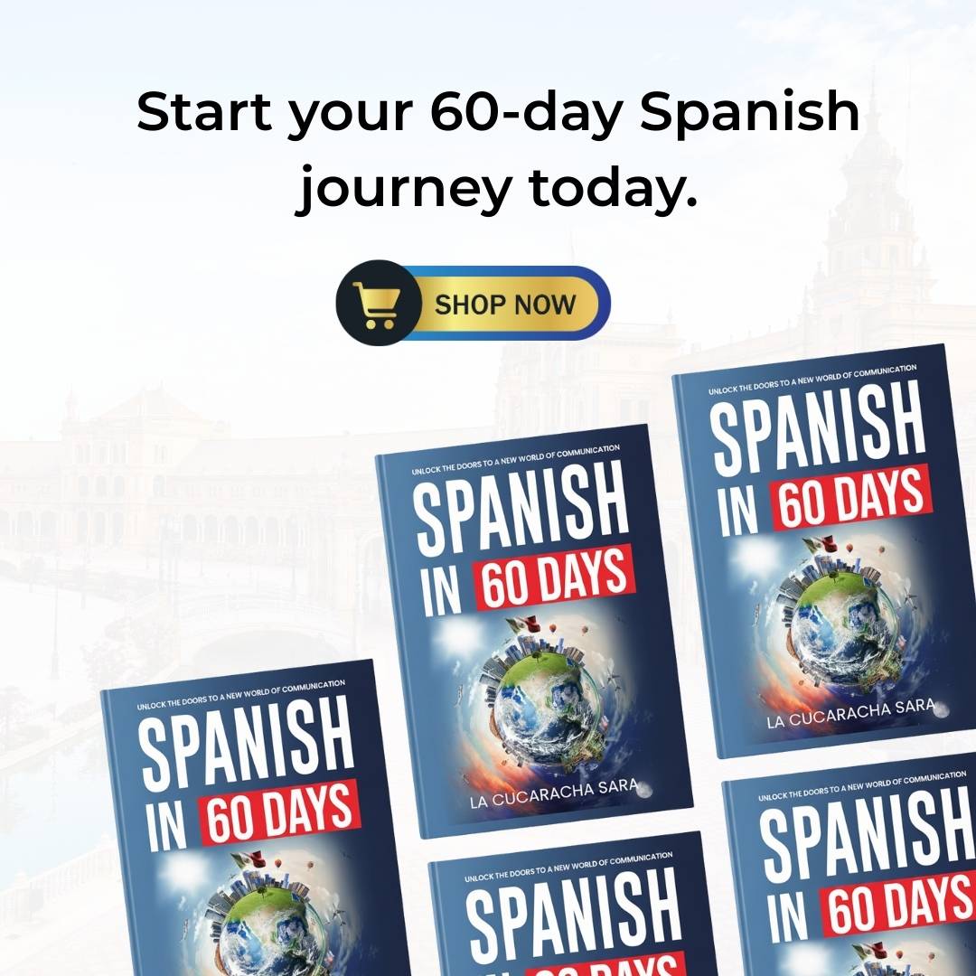Spanish in 60 Days: The Ultimate Guide